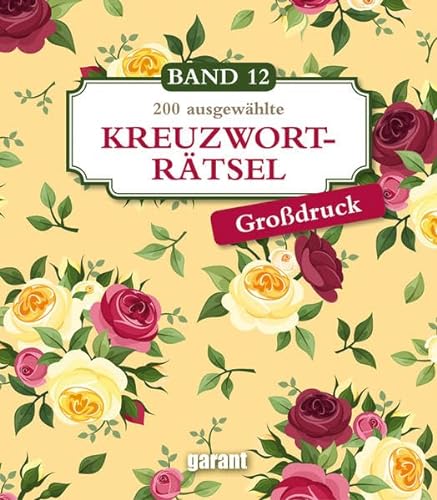 Kreuzworträtsel Deluxe Groß- Band 12 von Garant Verlag GmbH